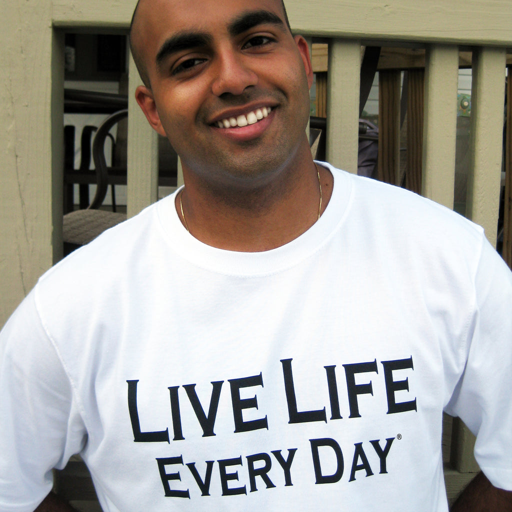 Live Life Every Day - The Original TShirt Front