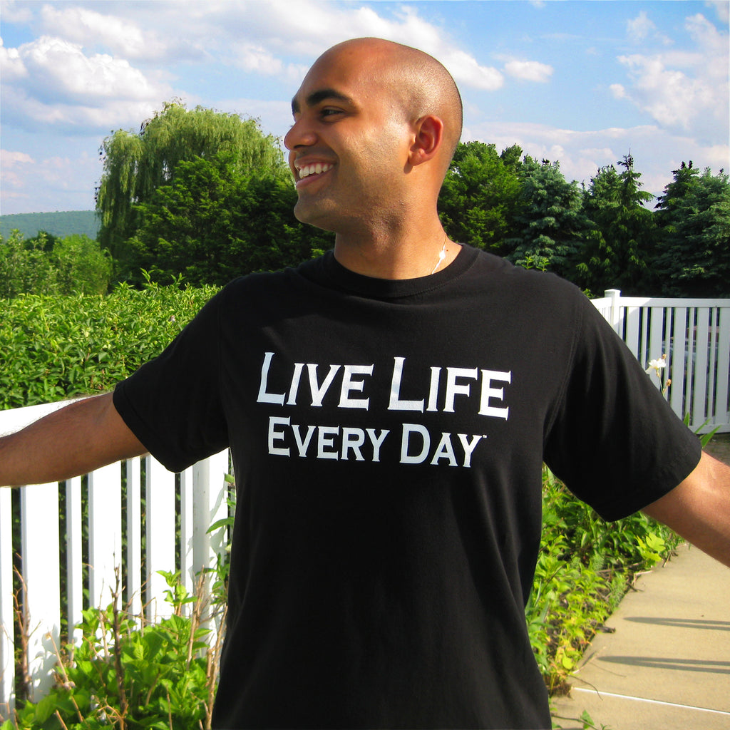 What does "Live Life Every Day" Mean? 4 little words transformed into one powerful message.
