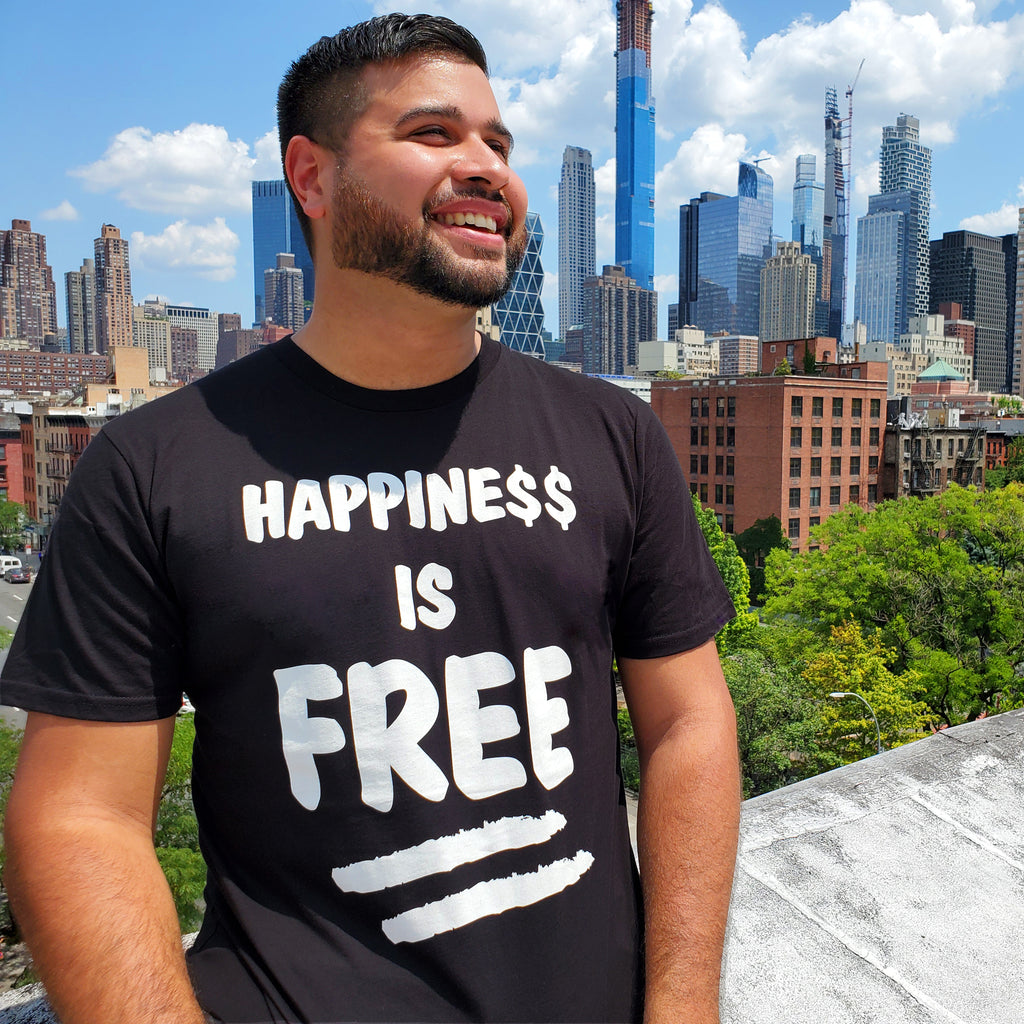 Happiness is Free - Live Life Every Day