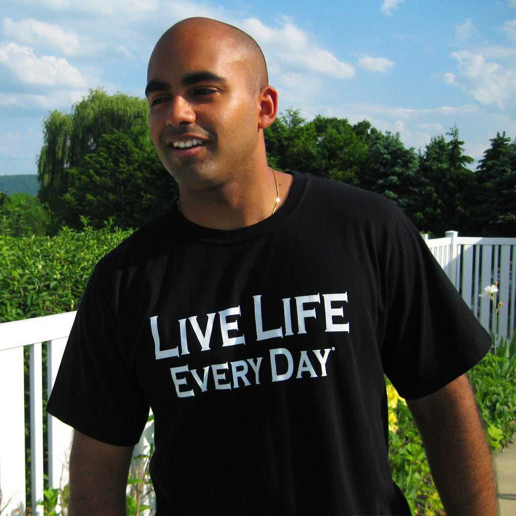 Live Life Every Day - The Original T-Shirt Front